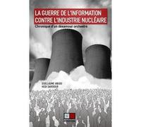 La guerre de l'information contre l'industrie nu ire Guillaume Anjou (Auteur), Hedi Dardour (Auteur)