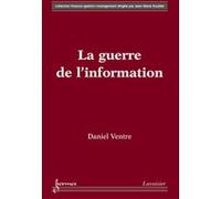 La guerre de l'information Daniel Ventre (Auteur)