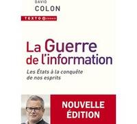 La guerre de l'information David Colon (Auteur)