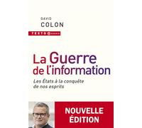 La guerre de l'information Les États à la conquête de nos esprits - David Colon - Tallandier - Poche - Essai