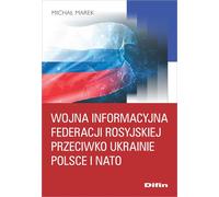 La guerre de l'information menée par la Fédération de Russie contre l'Ukraine, la Pologne et l'OTAN