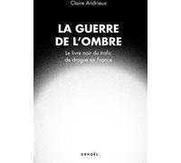 La guerre de l'ombre Claire Andrieux (Auteur)