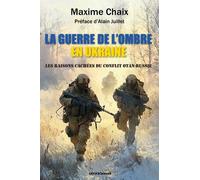 La Guerre De L'ombre En Ukraine - Les Raisons Cachées Du Conflit Otan-Russie