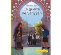 La guerre de Safiyyah Noor Khan Hiba (Auteur), Maud Placines-Charrier (Traduction), Simona Love (Illustration)