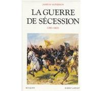 La guerre de Sécession 1861-1865 James M. McPherson (Auteur), Philippe Raynaud (Préface), Béatrice Vierne (Traduction)