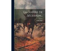 La Guerre De Sécession...
