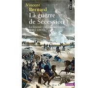 Vincent Bernard – La Guerre de Sécession – La Grande Guerre américaine (1861-1865) – Poche
