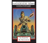 La Guerre de Sécession: La Machine A Explorer Le Temps