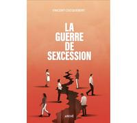 La guerre de sexcession - Vincent Cocquebert - Arkhe - broché - Essai