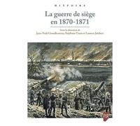 La Guerre De Siège En 1870-1871