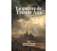 La guerre de Trente Ans: 1618-1648