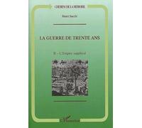 La Guerre De Trente Ans - Tome 2, L'empire Supplicié