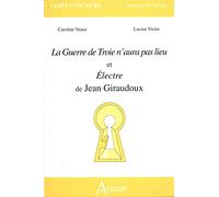 La guerre de Troie n'aura pas lieu et Electre de Jean Giraudoux