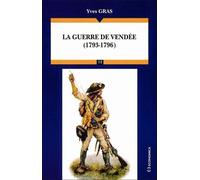 La Guerre De Vendée - 1793-1796