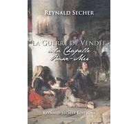 La Guerre de Vendée à la Chapelle Basse-Mer - Reynald Secher - Reynald Secher Eds - broché - Roman