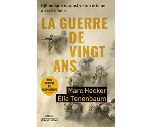 La Guerre de vingt ans - Djihadisme et contre-terrorisme au XXIe siècle - Marc Hecker - Robert Laffont - Poche - Essai