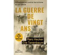 La Guerre de vingt ans - Djihadisme et contre-terrorisme au XXIe siècle - Prix du Livre de Géopolitique 2021