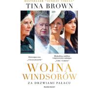 La guerre de Windsor Derrière la porte du palais - Tina Brown (Sachliteratur, Reportage auf Polnisch)