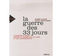 La guerre des 33 jours: La guerre d'israël contre le hezbollah au liban et ses conséquences
