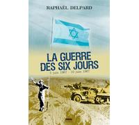 La guerre des 6 Jours : La victoire et le poison