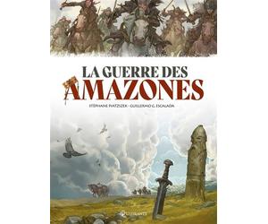 La Guerre des Amazones - Stéphane Piatzszek - Soleil - cartonné - Bande dessinée