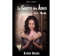 La guerre des âmes, vol.1: Myrtille