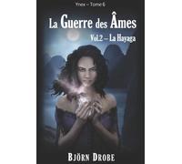La guerre des âmes, vol.2: La Hayaga