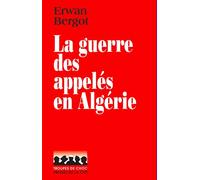 La Guerre des appelés en Algérie