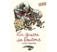La guerre des boutons Pergaud, Louis (Auteur)