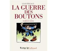 Florence Cestac, Louis Pergaud – La guerre des boutons – Le roman de ma douzième année