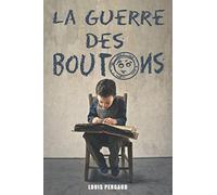 La guerre des boutons - Louis Pergaud: Édition illustrée | Lebrac & Aztec | 240 pages Format 15,24 cm x 22,86 cm