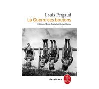 La Guerre des boutons (texte intégral) - Louis Pergaud - Lgf - Poche - Roman