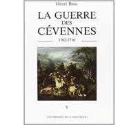 La Guerre des Cévennes, tome 5 : 1702-1710
