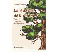 La guerre des chênes
