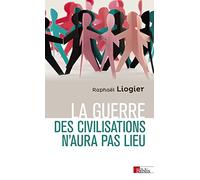 La guerre des civilisations n'aura pas lieu