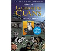 La guerre des Clans - Bande dessinée - cycle II - Le destin de nuage de jais - tome 03 : Un coeur de guerrier (3)
