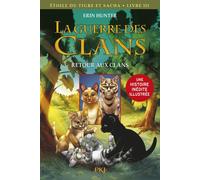 La guerre des clans - BD : Etoile du Tigre et Sacha - Tome 3 Retour aux clans Version illustrée, Etoile du Tigre et Sacha, Livre III - Erin Hunter - Pocket Jeunesse - Poche - Roman adolescent dès 13 a