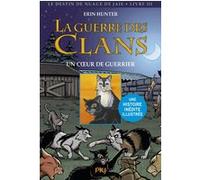 La guerre des clans - BD : Le Destin de Nuage de Jais - Tome 3 Un coeur de guerrier Erin Hunter (Auteur), Dan Jolley (Auteur), James L. Barry (Illustration), Aude Carlier (Traduction)