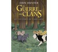 La guerre des clans - BD : Les aventures de Plume Grise - Intégrale Erin Hunter (Auteur), Dan Jolley (Auteur), James L. Barry (Illustration), Aude Carlier (Traduction)