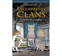 La guerre des clans - BD : Les Aventures de Plume Grise - Tome 2 Le refuge du guerrier Version illustrée - Erin Hunter - Pocket Jeunesse - broché - Roman junior dès 9 ans