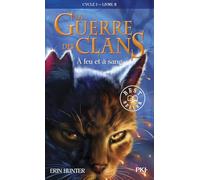 La guerre des Clans, cycle I - tome 02 : À feu et à sang (2)