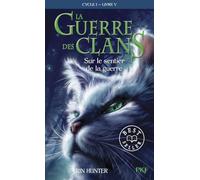 La Guerre Des Clans (Cycle 1) - Tome 5 - Sur Le Sentier De La Guerre