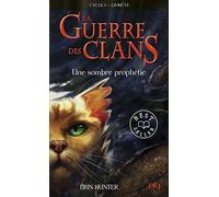 La Guerre Des Clans (Cycle 1) Tome 6 - Une Sombre Prophétie