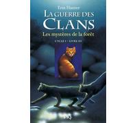 La guerre des clans - Cycle I - Tome 3 Les mystères de la forêt Cycle I, Livre III - Erin Hunter - Pocket Jeunesse - broché - Roman junior dès 9 ans
