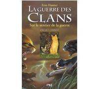 La guerre des clans - Cycle I - Tome 5 Sur le sentier de la guerre Erin Hunter (Auteur), Cécile Pournin (Traduction)