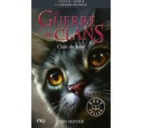 La guerre des clans - Cycle II : La dernière prophétie - Tome 2 Clair de lune -poche- Erin Hunter (Auteur), Aude Carlier (Traduction)