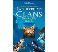 La Guerre Des Clans : La Dernière Prophétie (Cycle Ii) Tome 4 - Nuit Étoilée