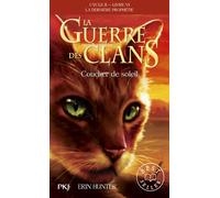 La guerre des clans - Cycle II : La dernière prophétie - Tome 6 Coucher de soleil -poche- - Erin Hunter - Pocket Jeunesse - Poche - Roman junior dès 9 ans