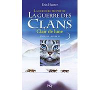 La guerre des Clans, cycle II - tome 02 : Clair de lune
