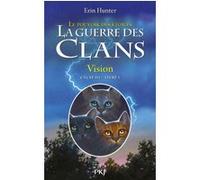 La Guerre Des Clans : Le Pouvoir Des Étoiles (Cycle Iii) Tome 1 - Vision